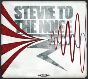 Stevie to the Noise