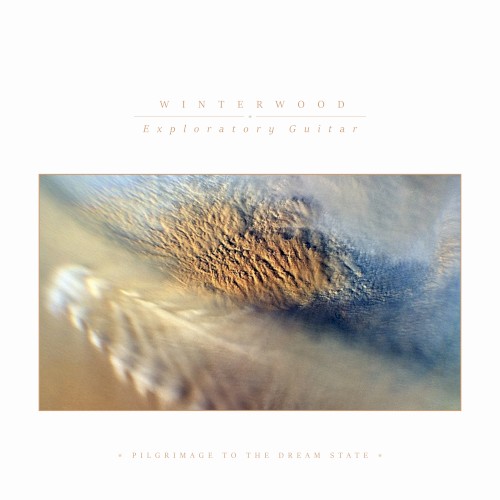 Exploratory Guitar: Pilgrimage to the Dream State