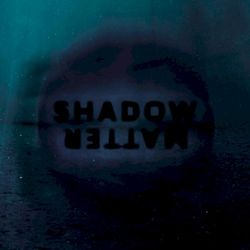 Shadow Matter