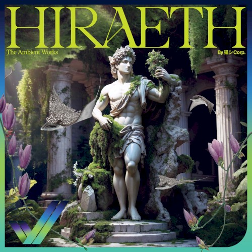 Hiraeth : The Ambient Works