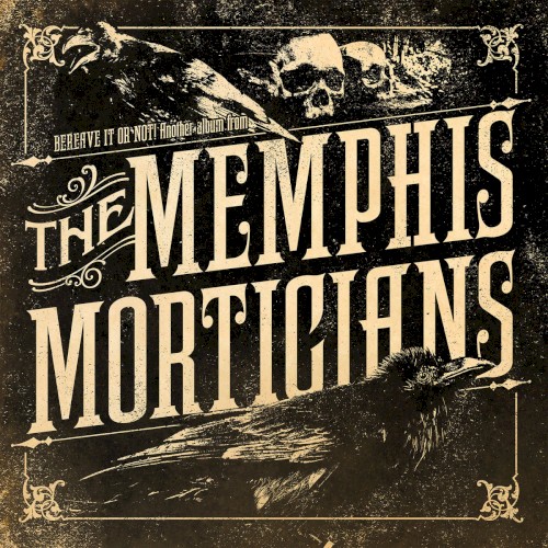 Bereave It or Not! Another Album From The Memphis Morticians
