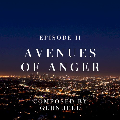 Episode II: Avenues of Anger