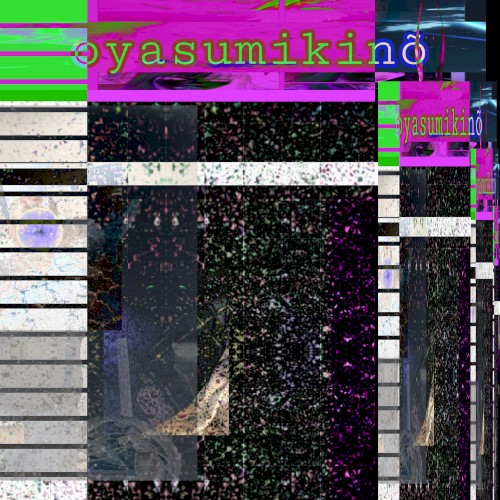 Oyasumikino