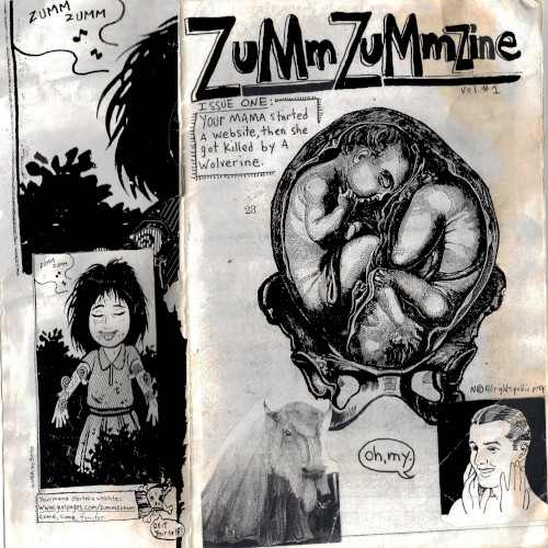 Zumm Zumm Zine (Your Mama Started a Website, Then She Got Killed by a Wolverine)
