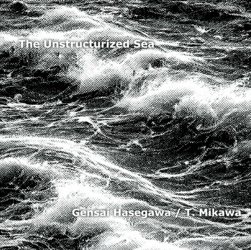 The Unstructurized Sea