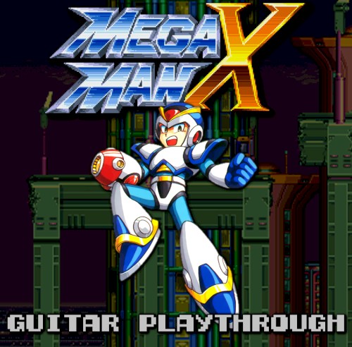 Mega Man X Guitar Playthrough