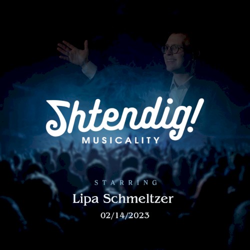 Feb 14 2023 With Lipa Schmeltzer