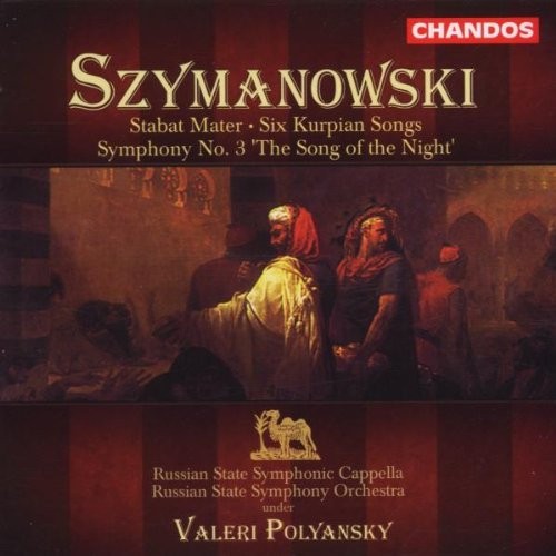 Stabat Mater / Six Kurpian Songs / Symphony no. 3 "The Song of the Night"