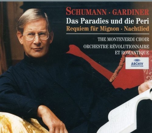Das Paradies und die Peri / Requiem für Mignon / Nachtlied