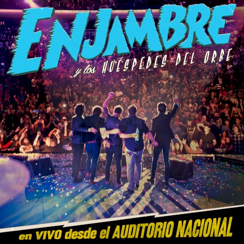 Enjambre Y Los Huéspedes Del Orbe (En Vivo Desde Auditorio Nacional/2012)