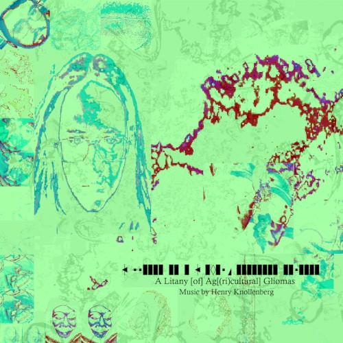 A Litany [of] Ag[(ri)cultural] Gliomas