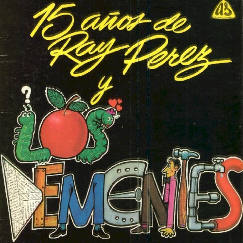 15 años de Ray Pérez y Los Dementes