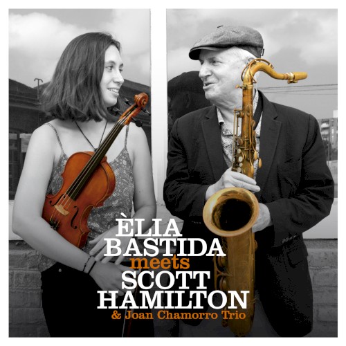 Èlia Bastida Meets Scott Hamilton & Joan Chamorro Trio