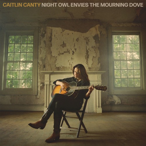 Caitlin Canty &ndash; Night Owl Envies the Mourning Dove