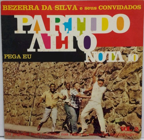Partido Alto Nota 10 - Volume 2 - Bezerra Da Silva E Seus Convidados
