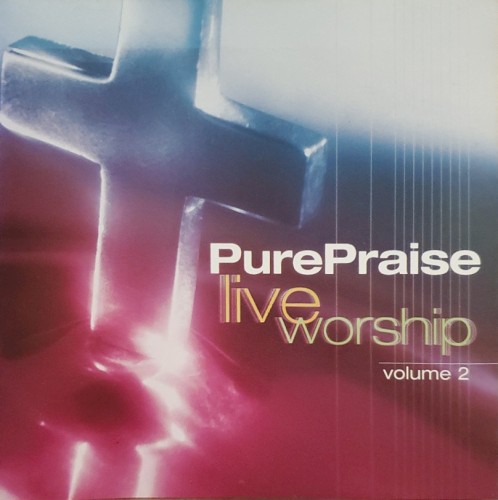 Pure Praise Live Worship, Volume 2