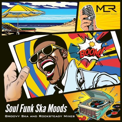 Soul Funk Ska Moods : Groovy Ska and Rocksteady Mixes