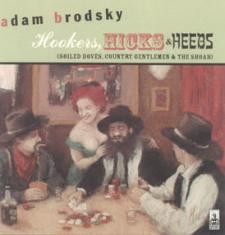 Hookers, Hicks and Heebs