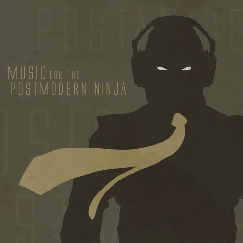 Music for the Postmodern Ninja