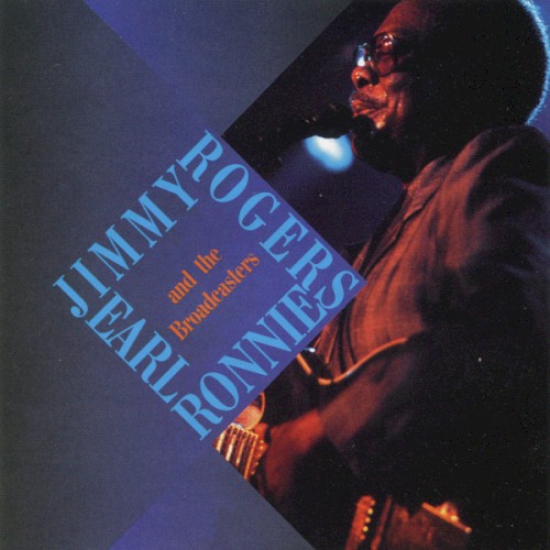 Jimmy Rogers With Ronnie Earl and the Broadcasters