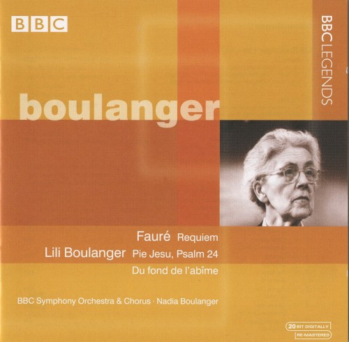 Fauré: Requiem / Boulanger: Pie Jesu / Psalm 24 / Du fond de l'abîme