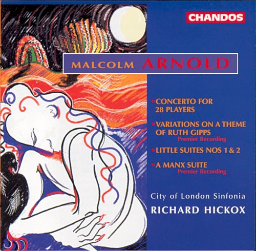 Concerto for 28 Players / Variations on a Theme of Ruth Gipps / Little Suites nos. 1 & 2 / A Manx Suite