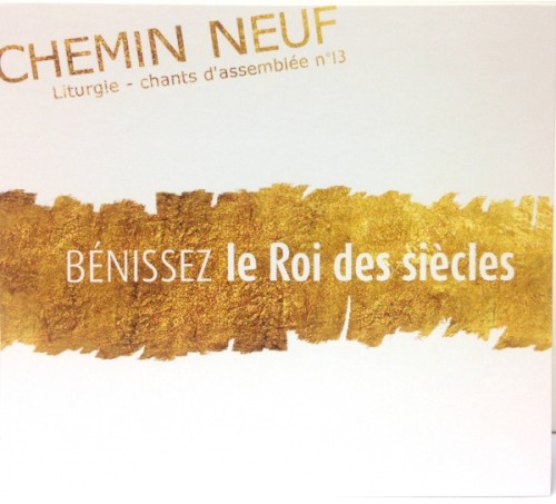 Bénissez le Roi des Siècles