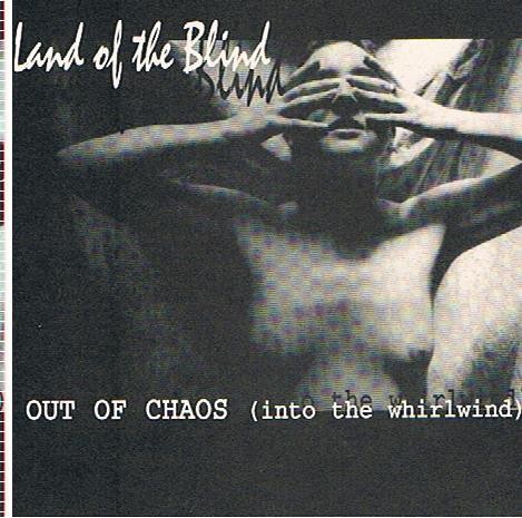 Out of Chaos (Into the Whirlwind)