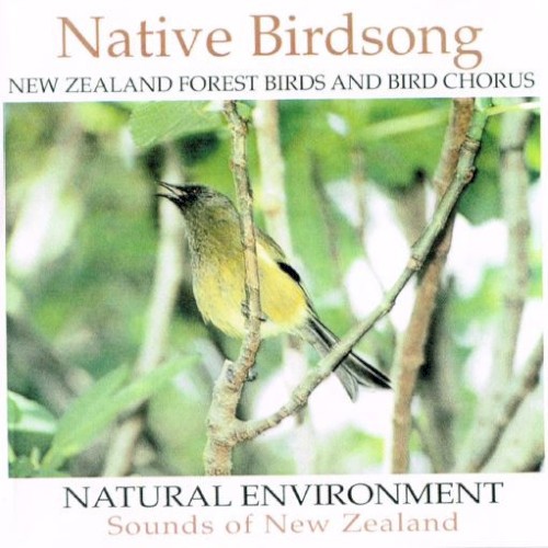 Native Birdsong: New Zealand Songbirds and Bird Chorus