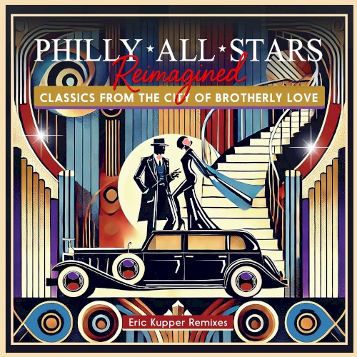 The Philly All Stars &ndash; Reimagined: Classics from the City of Brotherly Love (Eric Kupper Remixes)