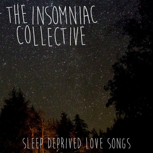 Sleep Deprived Love Songs