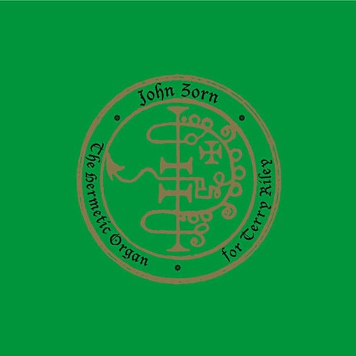 The Hermetic Organ, Vol. 11: For Terry Riley