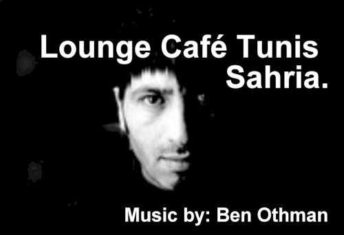 Lounge Café Tunis, Volume 1: Sahria