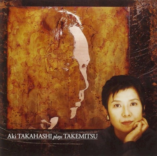 Aki Takahashi Plays Takemitsu