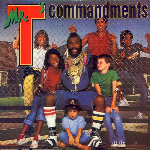 Mr. T's Commandments