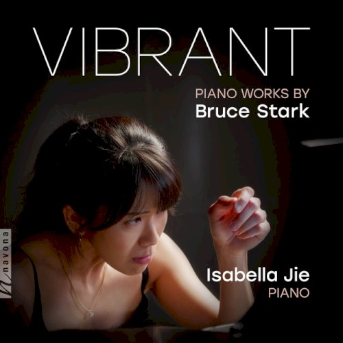 Vibrant: Piano Works by Bruce Stark