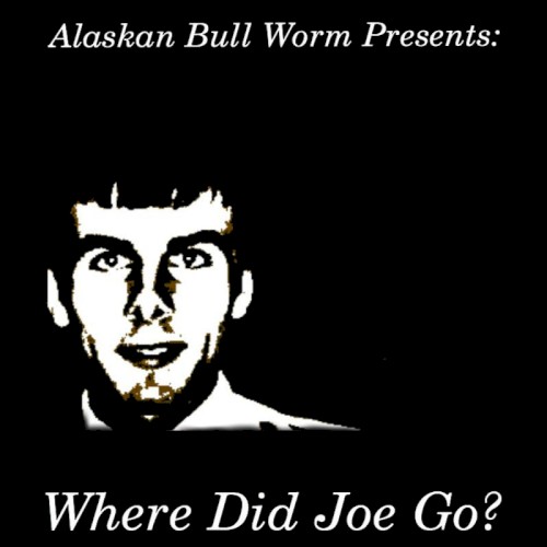 Where Did Joe Go?