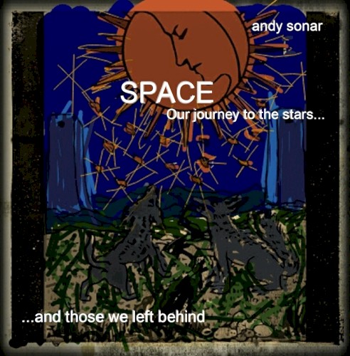 Space: Our Journey to the Stars… and Those We Left Behind