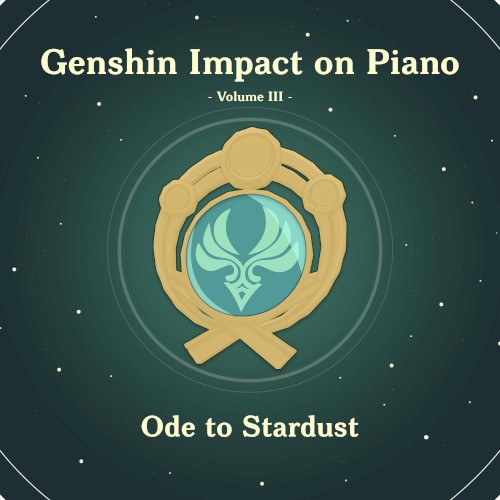 Genshin Impact on Piano, Volume 3 (Ode to Stardust)