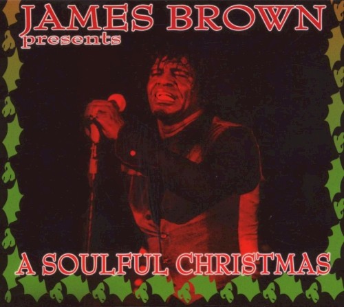 James Brown Presents A Soulful Christmas