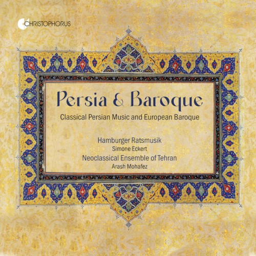 Persia & Baroque: Classical Persian Music and European Baroque