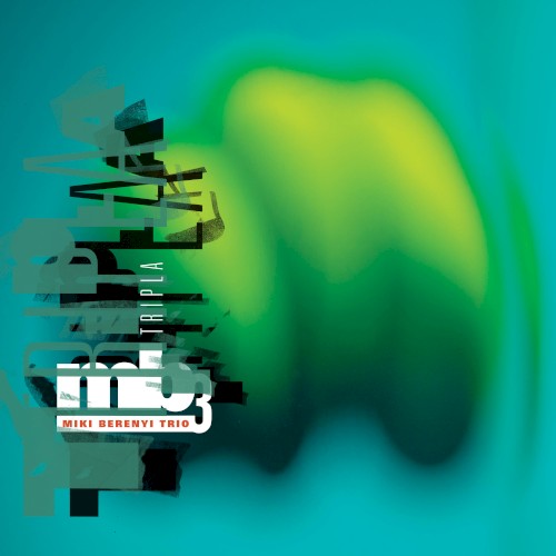 Miki Berenyi Trio &ndash; Tripla