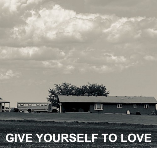 Give Yourself to Love