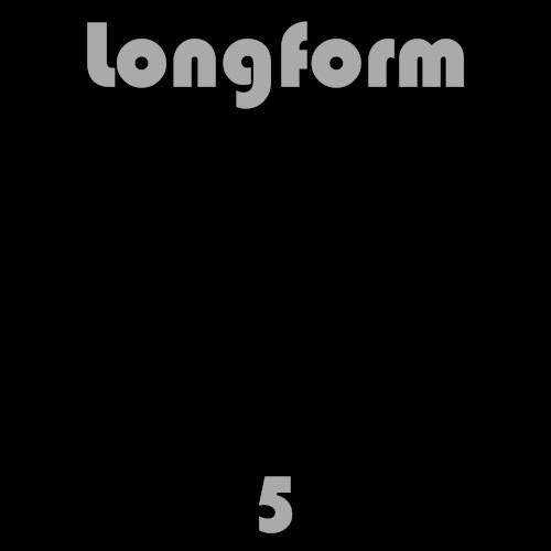 Longform 5