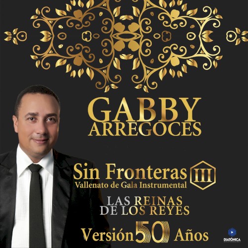 Sin fronteras III: Las reinas de los reyes - Versión 50 años