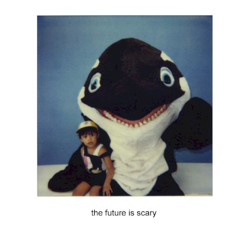 the future is scary