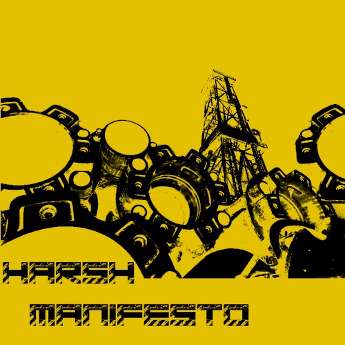 Harsh Manifesto