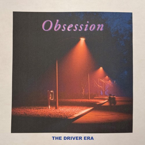 THE DRIVER ERA &ndash; Obsession