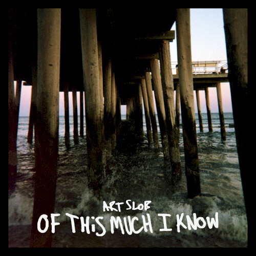 Of This Much I Know