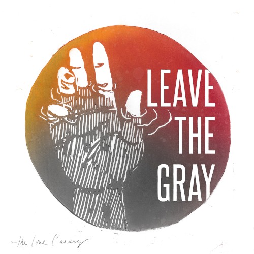 Leave the Gray